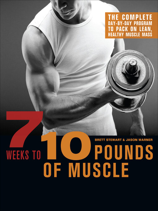 Title details for 7 Weeks to 10 Pounds of Muscle by Brett Stewart - Wait list